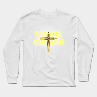 Vape Church Long Sleeve T-Shirt